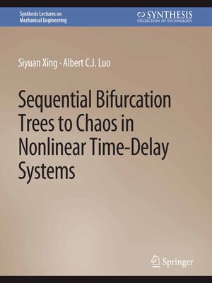 cover image of Sequential Bifurcation Trees to Chaos in Nonlinear Time-Delay Systems